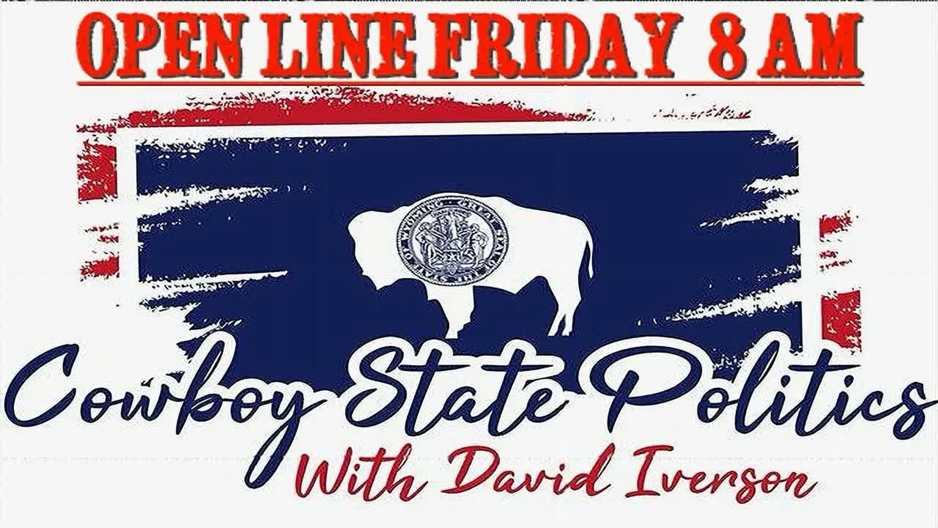 CSP114-Live Sep 4 Open Line Friday - Cowboy State Politics
