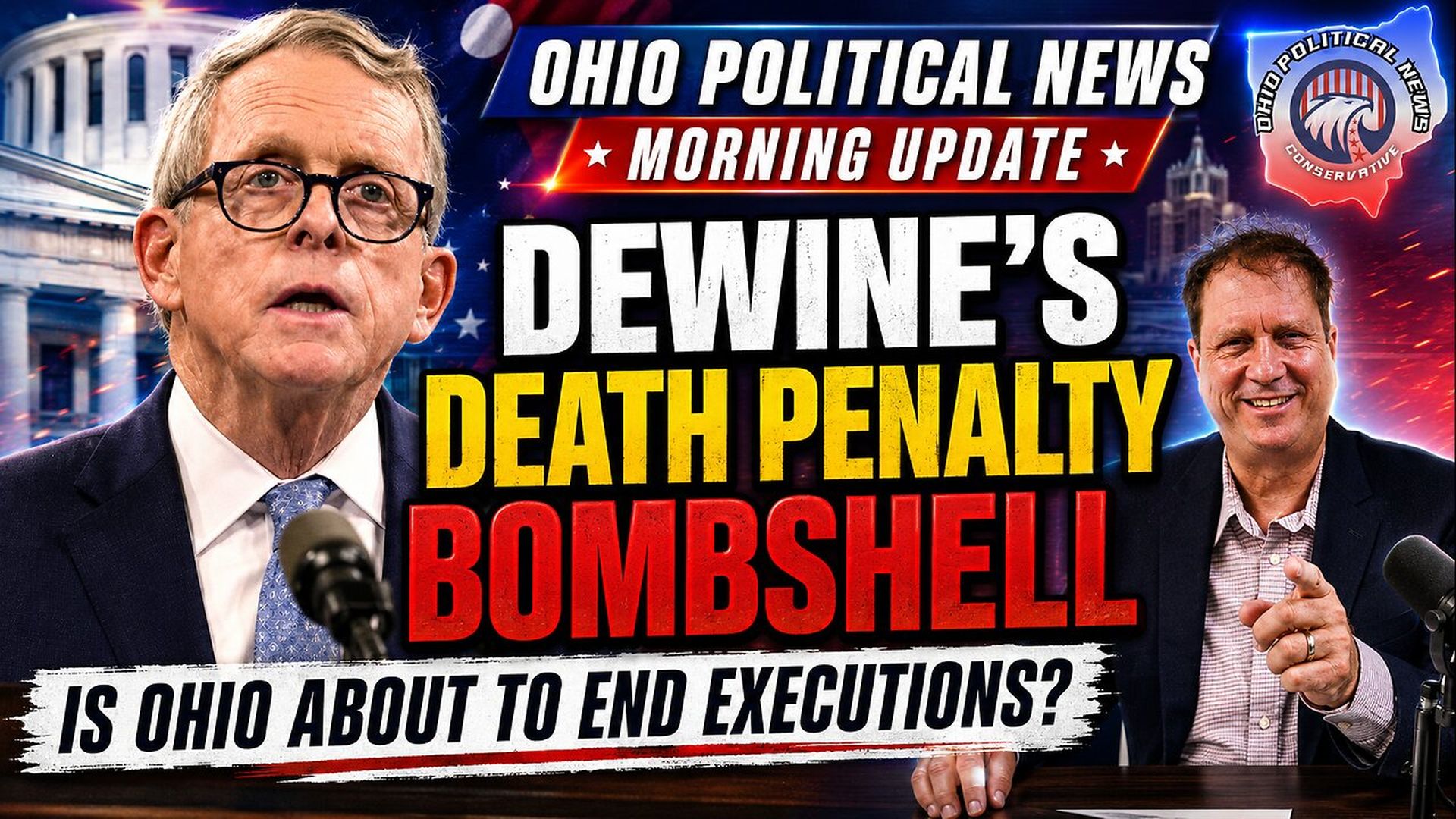 OPN53-Is DeWine Ending Ohio s Death Penalty Without a Vote - Ohio Political News