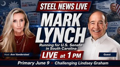 RN215-5-27-26 Steel News - Dump Lindsey Mark Lynch s America First Challenge in South Carolina - Steel News With Ann Vandersteel