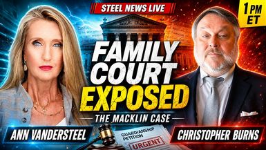 RN213-5-25-26 STEEL NEWS FAMILY COURT EXPOSED - Steel News With Ann Vandersteel