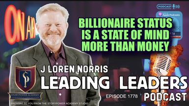 LL1778-BILLIONAIRE STATUS IS A STATE OF MIND MORE THAN MONEY - Leading Leaders - Leading Leaders TV