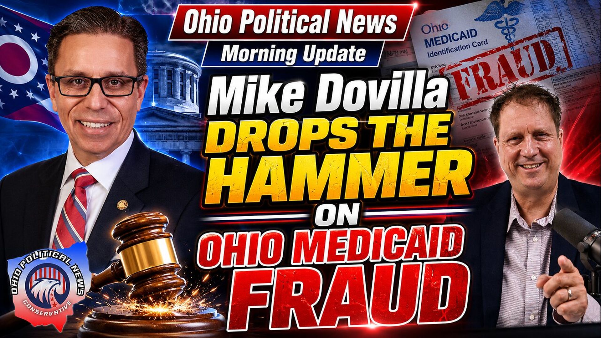 OPN54-Mike Dovilla Drops the Hammer on Ohio Medicaid Fraud Scandal - Ohio Political News