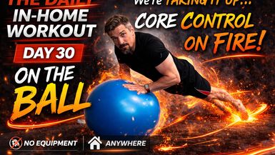 FE36-Day 30 On The Ball Daily In Home Work Out - Fitness Ed - Fitness Ed