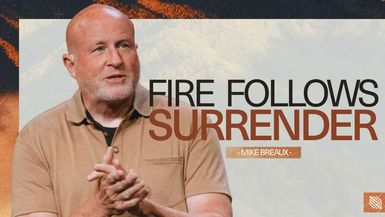 LPC45-The Strength of Surrender Pastor Mike Breaux - Lakepointe Church
