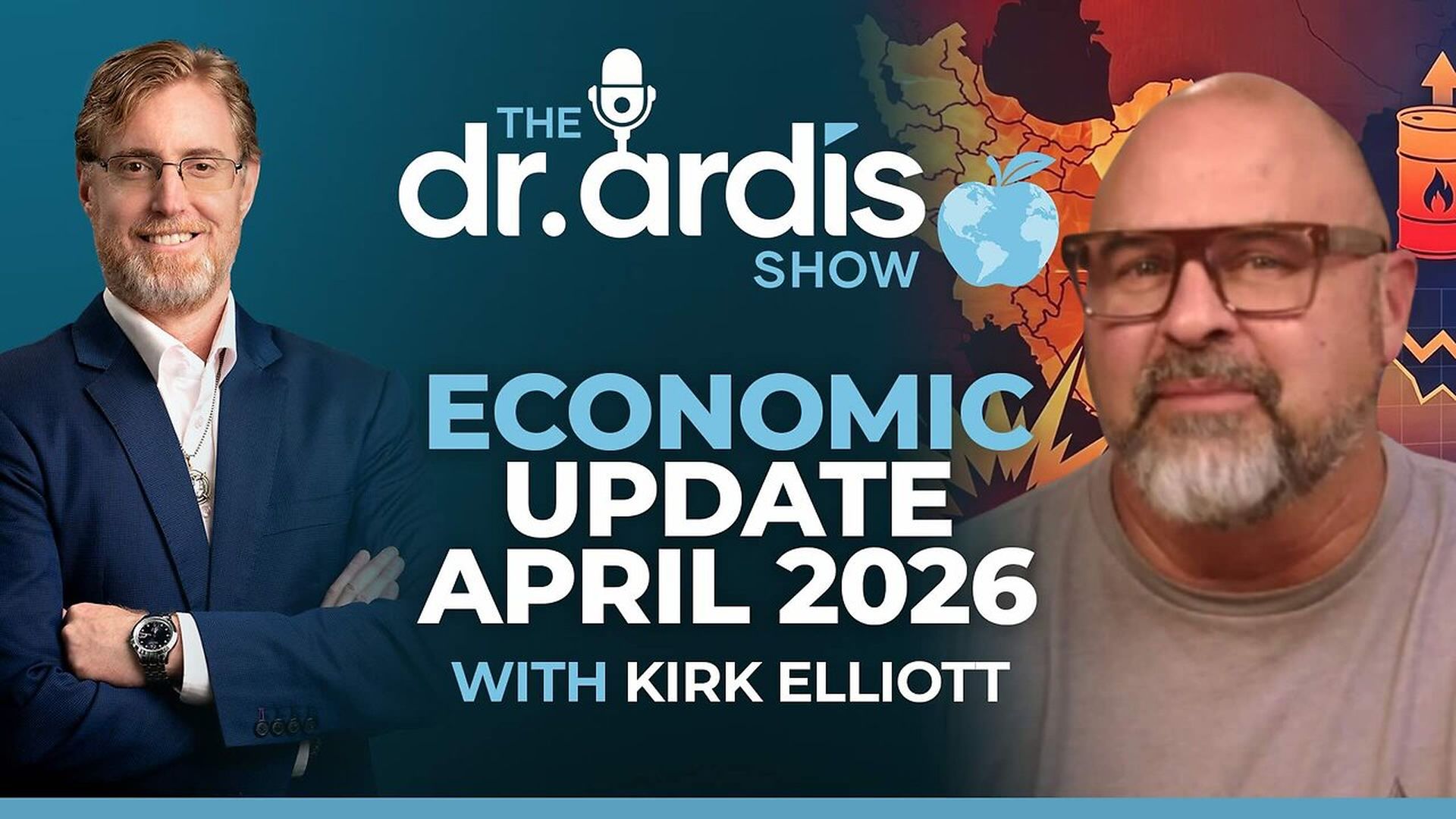 DA199-Economic Update with Kirk Elliott Episode 04.29.2026 - Dr. Ardis Show