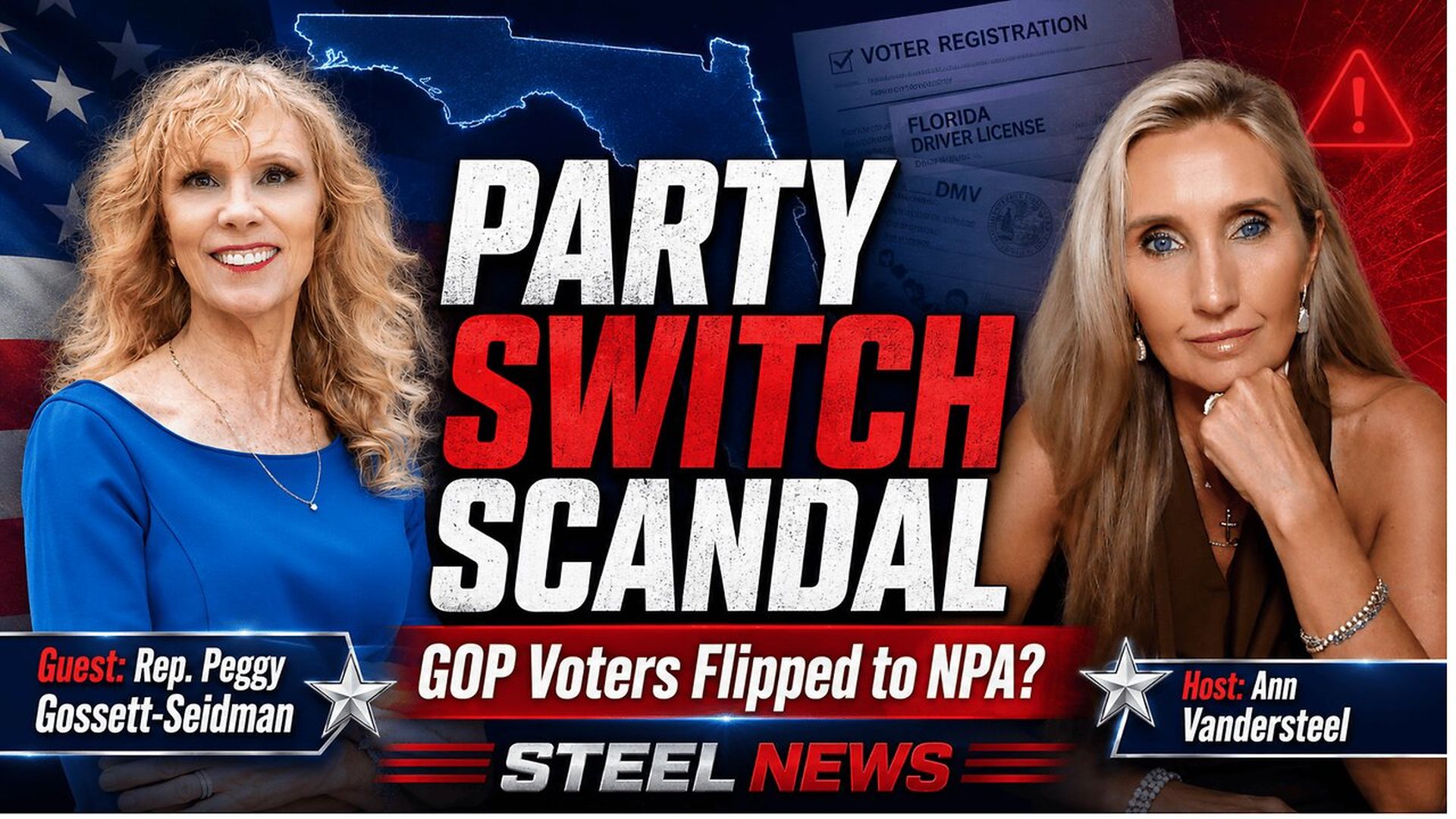 RN235-8-26-26 Steel News PARTY SWITCH SCANDAL WHO CHANGED FLORIDA VOTERS - Steel News With Ann Vandersteel