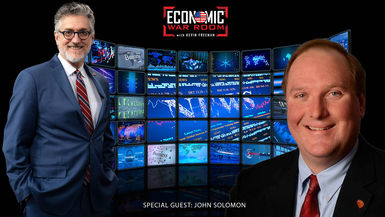 EWR338-John Solomon's Plans to Revolutionize America's News Landscape - Economic War Room