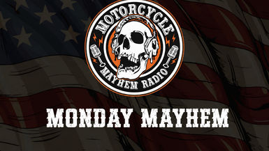 MM31-MONDAY MAYHEM - Motorcycle Mayhem