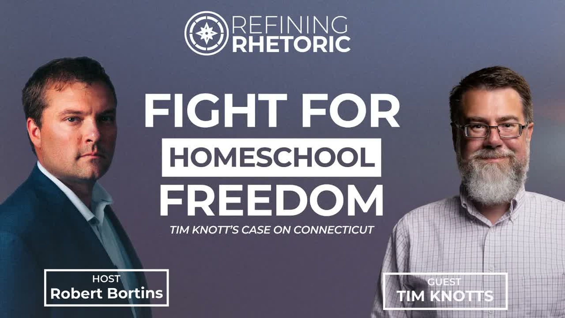 RR48-Tim Knotts on Corruption Taxes the Fight for Homeschool Freedom in Connecticut - Refining Rhetoric with Robert Bortins