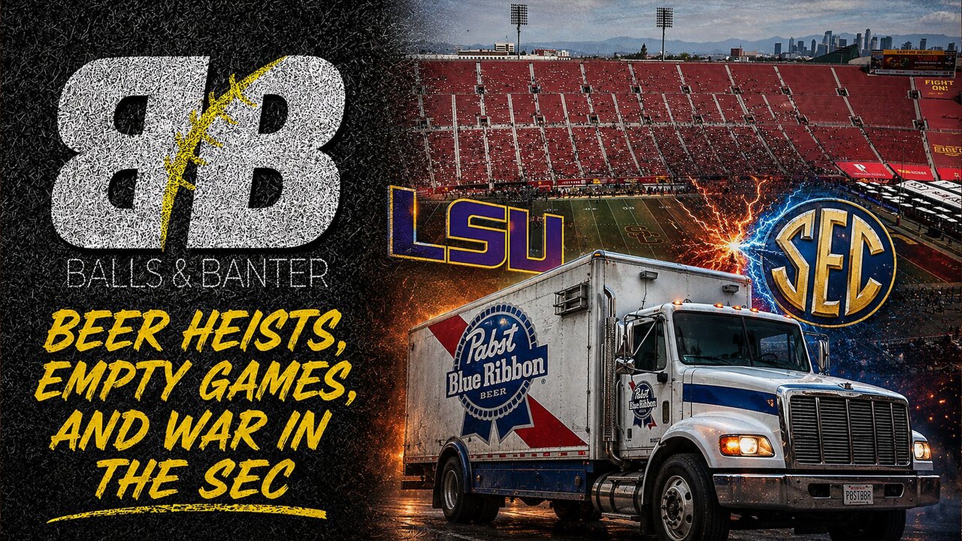 DBS17-Beer Heist USCs Empty Stadium and LSU-SEC Drama Explodes - Drew Berquist