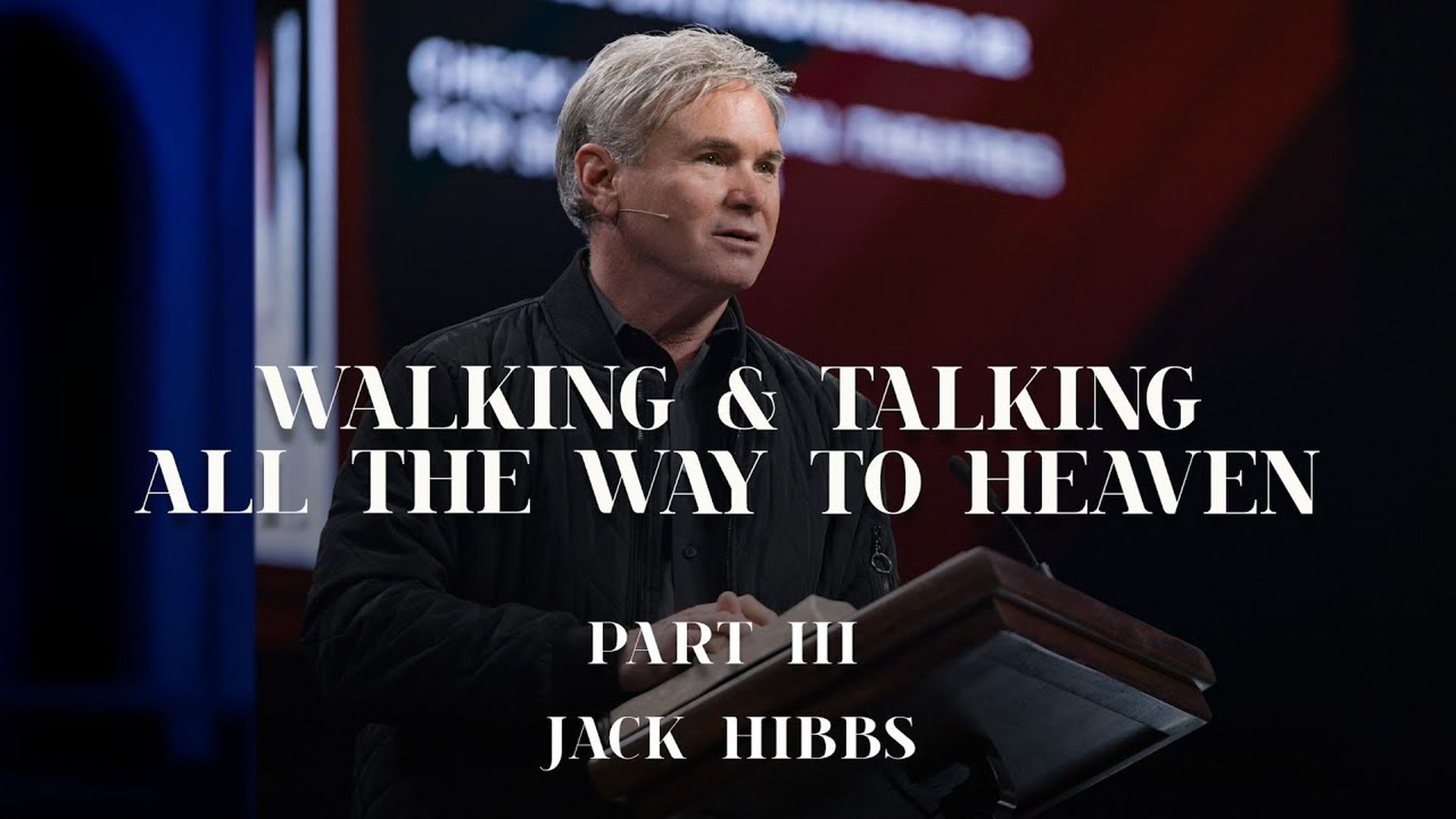 CCCH126-Walking & Talking All the Way to Heaven - Part 3 - Jack Hibbs