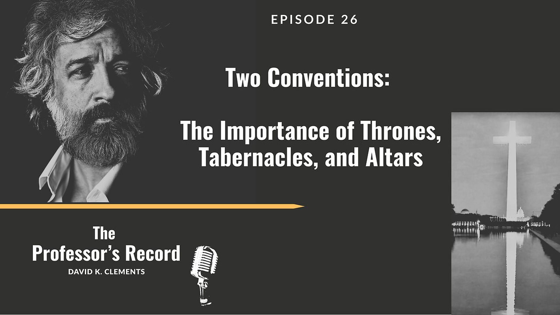 TPR21-The Two Conventions - Importance of Thrones Tabernacles and Altars - The Professors Record