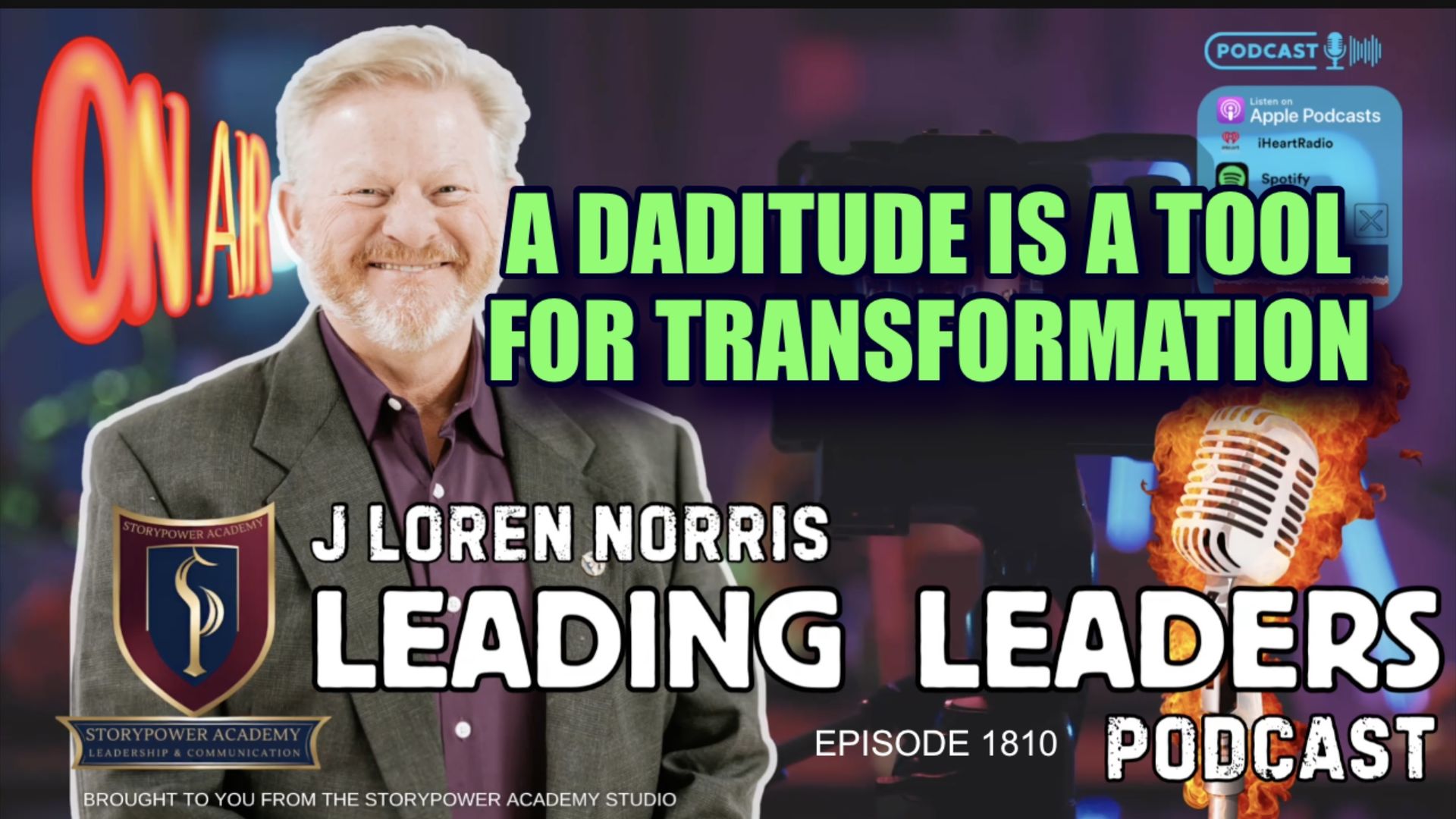 LL1810-A DADITUDE IS A TOOL FOR TRANSFORMATION - Leading Leaders - Leading Leaders TV
