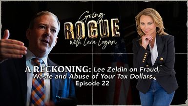 GR89-A RECKONING - Lee Zeldin on Fraud Waste and Abuse of Your Tax Dollars - Going Rogue With Lara Logan