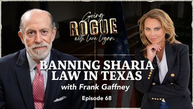 GR77-BANNING SHARIA LAW IN TEXAS with Frank Gaffney Ep68 Going Rogue with Lara Logan - Going Rogue with Lara Logan