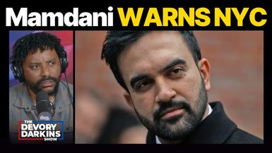 DDS658-Mamdani drops DARK WARNING for New Yorkers as MSM releases NIGHTMARE POLLING - The DeVory Darkins Show