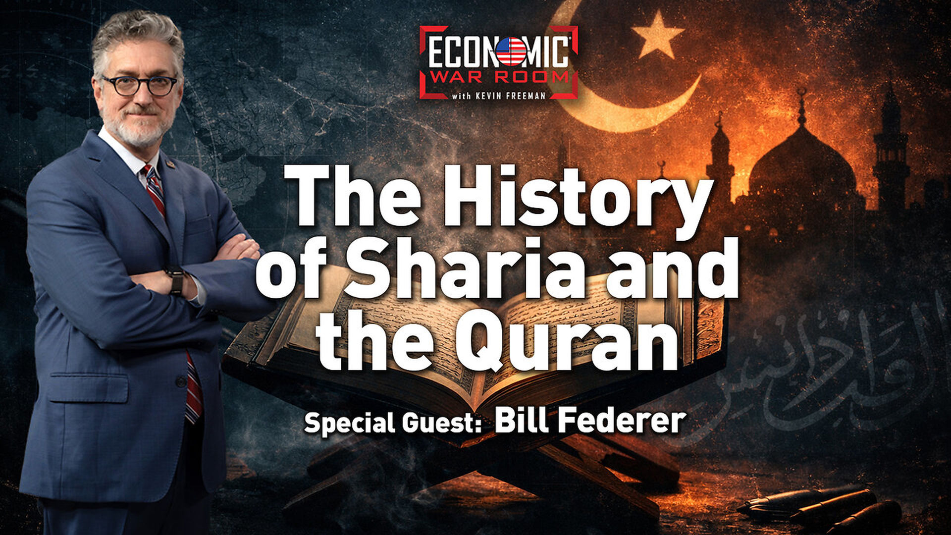 EWR394-Sharia s Rise and Western Freedom Guest - William Federer - Economic War Room