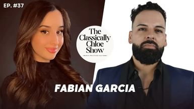 CCS47-Guest Fabian Garcia - The Classically Chloe Show
