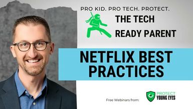TRP2-Netflix Best Practices Webinar - Tech Ready Parent