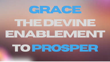 EC89-Grace: The Divine Enablement to Prosper - Essential Church
