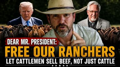 AMT518-DEAR MR. PRESIDENT - FREE OUR RANCHERS Let Cattleman SELL BEEF not just Cattle. - As A Man Thinketh - Yanasa TV