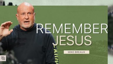 LPC68-What to Remember When Life Feels Out of Control Pastor Mike Breaux - Lakepointe Church