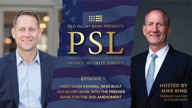 OGBP2-Meet John Kingma who built Old Glory Bank into the premier bank for the 2nd Amendment. - Old Glory Bank Presents