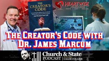 CAS78-The Creator's Code with Dr James Marcum - Church and State