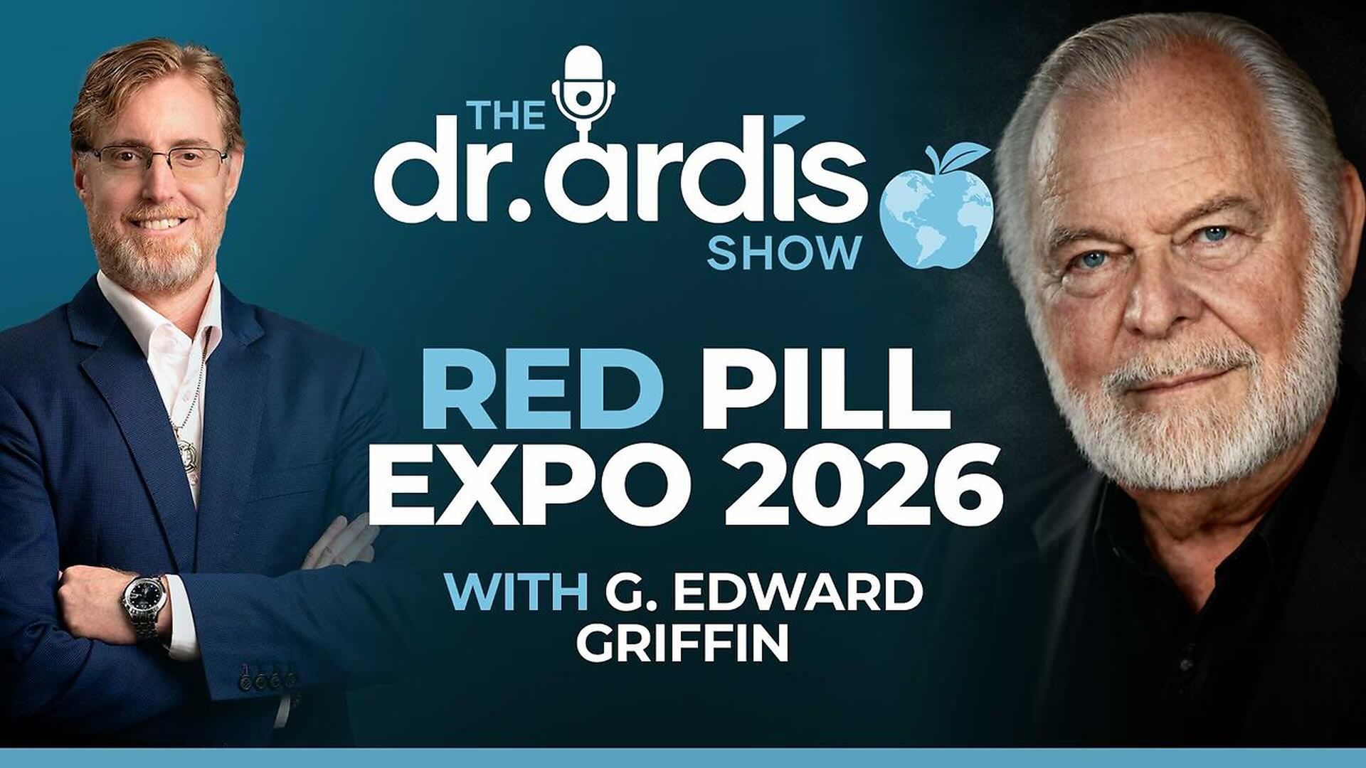 DA215-Special Invitation - Red Pill Expo 2026 with G. Edward Griffin - Dr. Ardis Show