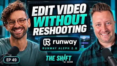 AIS51-Edit Real Product Footage With Runway Aleph 2.0 No Reshoot The Shift AI Show EP49 - The Shift - AI Show - Powered by AWeber