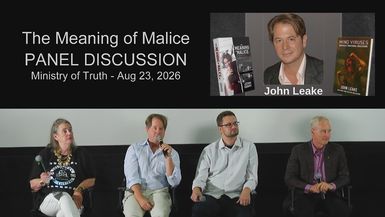 JBSRB12-THE MEANING OF MALICE - Panel - Ministry of Truth Film Fest - August 23 2026 - John Birch Society - Richardson Business Meetings