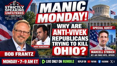 SSU94-Manic Monday How do we turn around anti-Vivek Republicans - Strictly Speaking Unfiltered with Bob Frantz