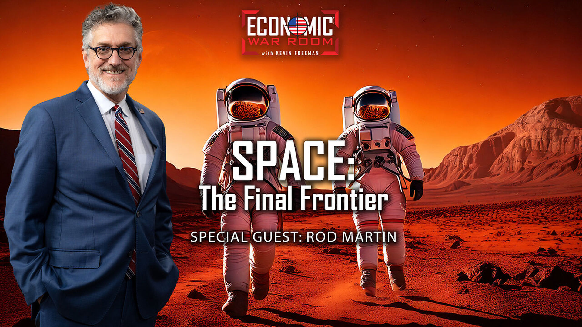 EWR339-Space: The Final Frontier; Guest: Rod Martin - Economic War Room