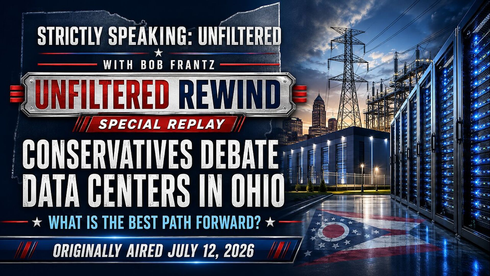 SSU70-Unfiltered Rewind Conservatives Debate Data Centers in Ohio What is the best path forward - Strictly Speaking Unfiltered with Bob Frantz