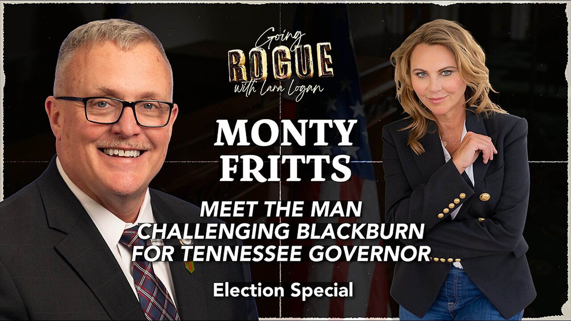 GR106-MONTY FRITTS Challenging Blackburn for TN Governor Going Rogue with Lara Logan Election Special - Going Rogue With Lara Logan