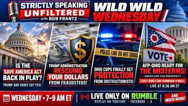 SSU96-Wild Wild Wednesday Is the SAVE America Act back in play For midterms - Strictly Speaking Unfiltered with Bob Frantz