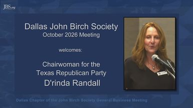 JBSRB25-Dallas John Birch Society hosts Drinda Randall-Chairwoman of TX Repub Party - John Birch Society - Richardson Business Meetings