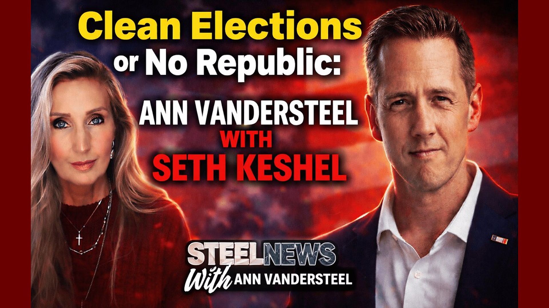 RN222-The American War on Election Corruption - Inside the Data Battle for America s Vote - Steel News With Ann Vandersteel