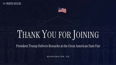 TWH263-President Trump Delivers Remarks at the Great American State Fair - The White House