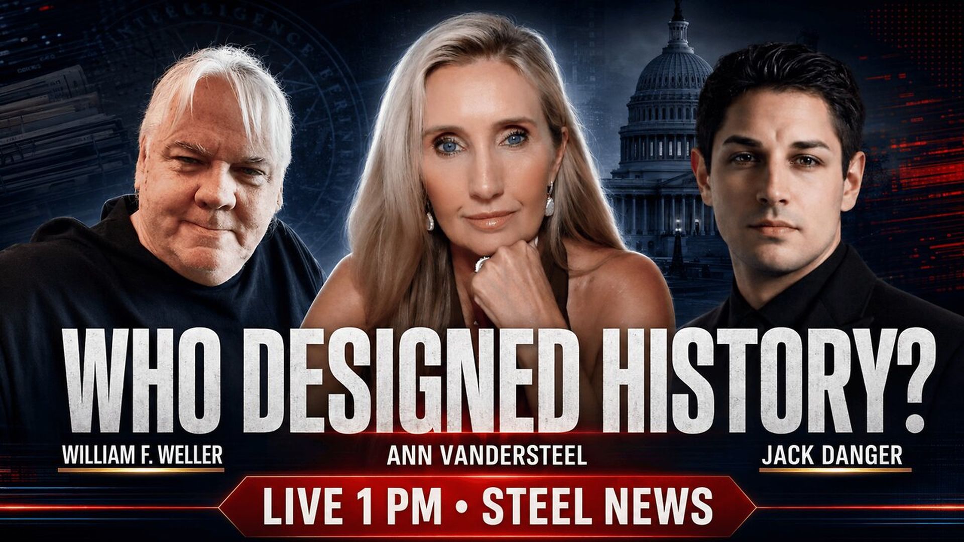 RN229-DIGITAL WARRIORS DESIGNED PRESIDENTS Who Is Really Writing Americas History - Steel News With Ann Vandersteel