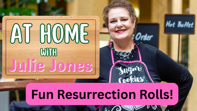 AHJ1- Fun Resurrection Rolls For Easter - At Home With Julie Jones 