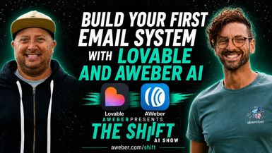 AIS12-Lovable and AWeber AI - Build a Complete Email Starter Kit Fast The Shift AI Show - The Shift - AI Show - Powered by AWeber