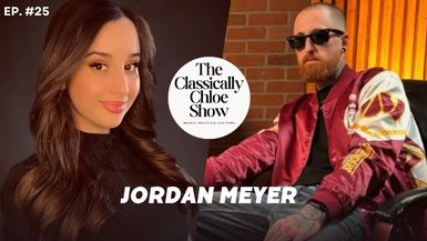 CCS25-Guest:Jordan Meyer - The Classically Chloe Show