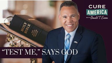 CA254-“Test Me,” Says God - Cure America