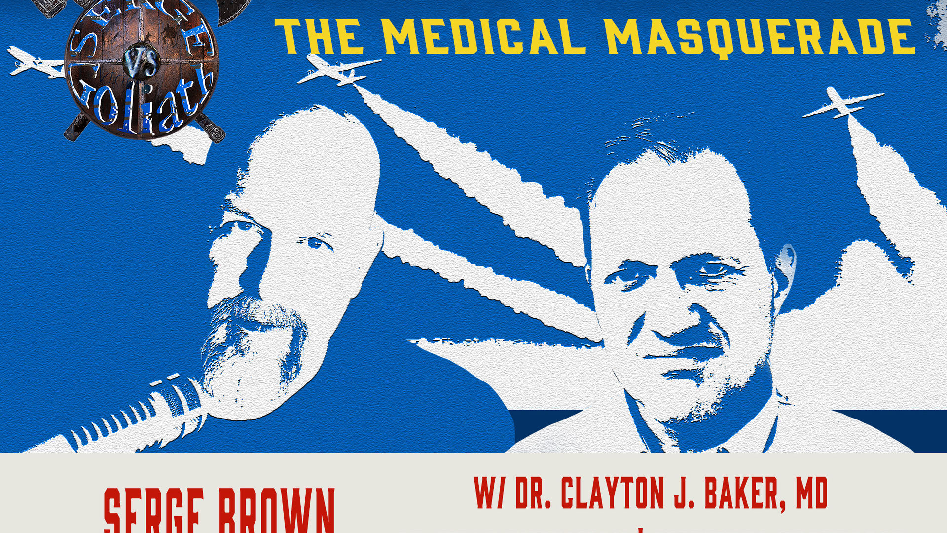 SVSG1- Geoengineering & The Medical Masque - Serge VS Goliath