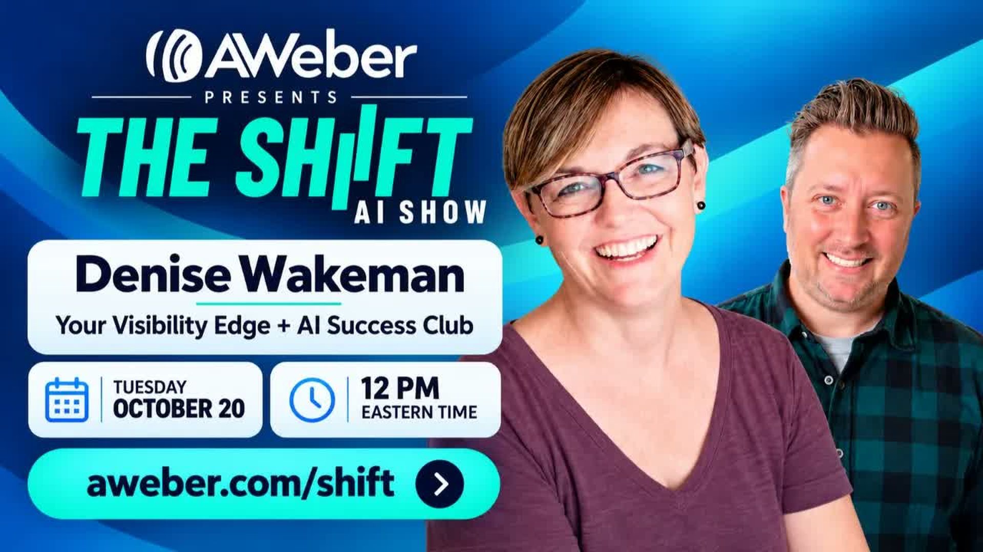 AIS55-Stay Visible Without Posting Every Day AI Content with Denise Wakeman The Shift AI Show EP53 - The Shift - AI Show - Powered by AWeber