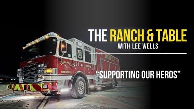 RTTV37-Supporting Our Heroes: Caddo Fire and Our Community Efforts - Ranch and Table TV