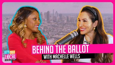 TDE46-Behind the Ballot with Machelle Wells - Let's Talk Local