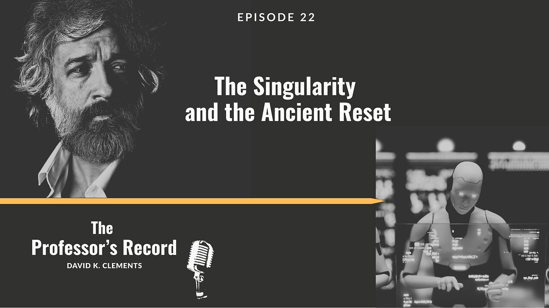 TPR4-The Singularity and the Ancient Reset - Professor's Record