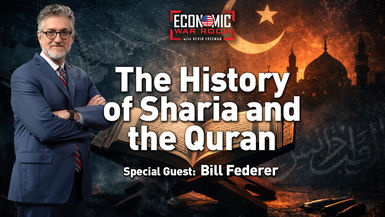 EWR394-Sharia s Rise and Western Freedom Guest - William Federer - Economic War Room